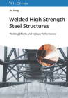 Welded High Strength Steel Structures: Welding Effects and Fatigue Performance By Jin Jiang Cover Image
