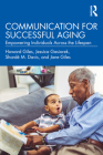 Communication for Successful Aging: Empowering Individuals Across the Lifespan Cover Image