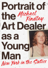 Portrait of the Art Dealer as a Young Man: New York in the Sixties By Michael Findlay Cover Image