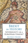 Brexit in History: Sovereignty or a European Union? Cover Image