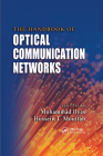 The Handbook of Optical Communication Networks (Electrical Engineering Handbook #30) By Mohammad Ilyas (Editor), Hussein T. Mouftah (Editor) Cover Image