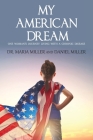 My American Dream: One Woman's Journey Living with a Chronic Disease By Maria Miller Cover Image