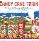 The Candy Cane Train By Shannon Delloiacono, Dave McTaggart (Illustrator) Cover Image