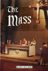 The Mass: Spirituality, History, Practice By Guy Oury Cover Image