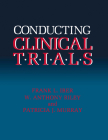 Conducting Clinical Trials By Frank L. Iber, W. Anthony Riley, Patricia J. Murray Cover Image