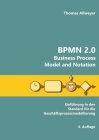 BPMN 2.0 - Business Process Model and Notation: Einführung in den Standard für die Geschäftsprozessmodellierung Cover Image
