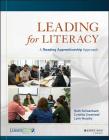 Leading for Literacy: A Reading Apprenticeship Approach By Ruth Schoenbach, Cynthia Greenleaf, Lynn Murphy Cover Image