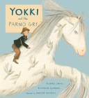Yokki and the Parno Gry By Richard O'Neill, Katharine Quarmby, Marieke Nelissen (Illustrator) Cover Image