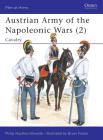 Austrian Army of the Napoleonic Wars (2): Cavalry (Men-at-Arms) By Philip Haythornthwaite, Bryan Fosten (Illustrator) Cover Image