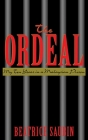 The Ordeal: My Ten Years in a Malaysian Prison By Beatrice Saubin Cover Image