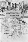 Quintessentially Pittsburgh By Bob Regan Cover Image