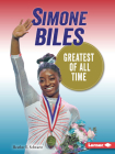 Simone Biles: Greatest of All Time (Gateway Biographies) Cover Image