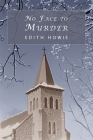 No Face to Murder By Edith Howie, Curtis Evans (Introduction by) Cover Image
