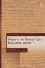 Property and Human Rights in a Global Context (Human Rights Law in Perspective #20) Cover Image