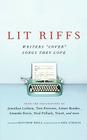 Lit Riffs By Jonathan Lethem, Tom Perrotta, Lester Bangs, Aimee Bender, Amanda Davis, Neal Pollack, J. T. Leroy, Heidi Julavitz, Touré, Matthew Miele (Editor), Neil Strauss (Introduction by) Cover Image
