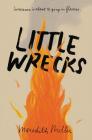 Little Wrecks By Meredith Miller Cover Image