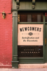 Newcomers: Gentrification and Its Discontents By Matthew L. Schuerman Cover Image