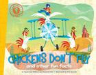 Chickens Don't Fly: and other fun facts (Did You Know?) By Laura Lyn DiSiena, Hannah Eliot, Pete Oswald (Illustrator) Cover Image