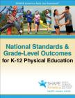 National Standards & Grade-Level Outcomes for K-12 Physical Education By SHAPE America - Society of Health and Physical Educators Cover Image