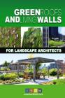 Green Roofs And Living Walls For Landscape Architects By Isdm Cover Image