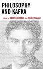 Philosophy and Kafka By Brendan Moran (Editor), Carlo Salzani (Editor), Paul Alberts (Contribution by) Cover Image
