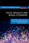 Youth, Sexuality and Sexual Citizenship By Peter Aggleton (Editor), Rob Cover (Editor), Deana Leahy (Editor) Cover Image