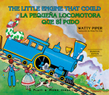 La pequeña locomotora que sí pudo (The Little Engine That Could) By Watty Piper, George and Doris Hauman (Illustrator), Alma Flor Ada (Translated by) Cover Image