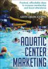 Aquatic Center Marketing By Judith Leblein Josephs Cover Image