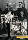 Baseball in South Bend (Images of Baseball) By John M. Kovach Cover Image