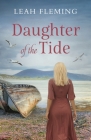 Daughter of the Tide By Leah Fleming Cover Image