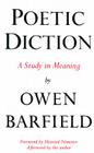 Poetic Diction: A Study in Meaning (Wesleyan Paperback) By Owen Barfield, Howard Nemerov (Other) Cover Image