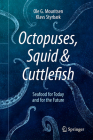 Octopuses, Squid & Cuttlefish: Seafood for Today and for the Future Cover Image