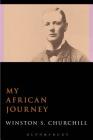My African Journey By Sir Winston S. Churchill Cover Image
