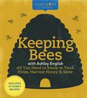 Homemade Living: Keeping Bees with Ashley English: All You Need to Know to Tend Hives, Harvest Honey & More By Ashley English Cover Image