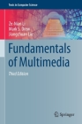 Fundamentals of Multimedia (Texts in Computer Science) By Ze-Nian Li, Mark S. Drew, Jiangchuan Liu Cover Image