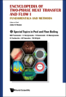 Encyclopedia of Two-Phase Heat Transfer and Flow I: Fundamentals and Methods - Volume 4: Special Topics in Pool and Flow Boiling Cover Image
