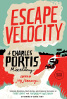Escape Velocity: A Charles Portis Miscellany By Charles Portis, Jay Jennings (Editor) Cover Image