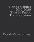 Florida Statutes 2019-2020 Title 26 Public Transportation Cover Image