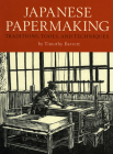 Japanese Papermaking: Traditions, Tools, Techniques By Timothy Barrett Cover Image