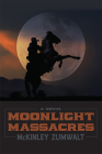 Moonlight Massacres By McKinley Zumwalt Cover Image