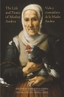 The Life and Times of Mother Andrea: La Vida Y Costumbres de la Madre Andrea (Textos B #54) By Enriqueta Zafra (Editor), Anne J. Cruz (Translator) Cover Image