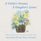 A Father's Dreams, a Daughter's Scenes: Poems from a Father's Heart, Paintings from a Daughter's Hand Cover Image