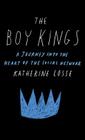 The Boy Kings: A Journey into the Heart of the Social Network Cover Image