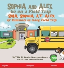 Sophia and Alex Go on a Field Trip: Sina Sophia at Alex ay Pumunta sa isang Field Trip By Denise Bourgeois-Vance, Damon Danielson (Illustrator) Cover Image