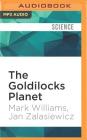 The Goldilocks Planet: The 4 Billion Year Story of Earth's Climate Cover Image