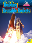 Building Reusable Rockets (Space Exploration) By Gregory L. Vogt Cover Image