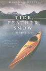 Tide, Feather, Snow: A Life in Alaska By Miranda Weiss Cover Image