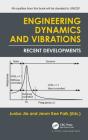 Engineering Dynamics and Vibrations: Recent Developments By Junbo Jia (Editor), Jeom Kee Paik (Editor) Cover Image