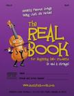 The Real Book for Beginning Cello Students (D and a Strings): Seventy Famous Songs Using Just Six Notes Cover Image