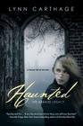 Haunted (The Arnaud Legacy #1) By Lynn Carthage Cover Image